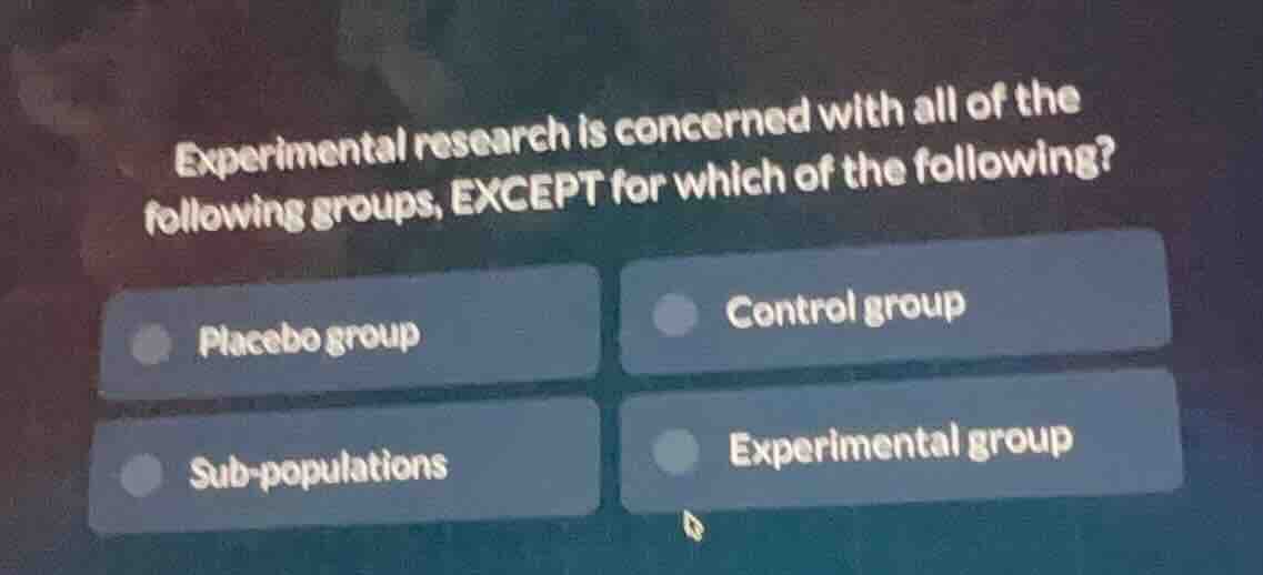 experimental research is concerned with all of the following groups, ex…