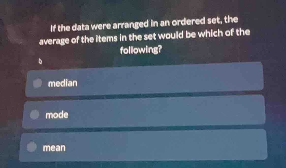if the data were arranged in an ordered set, the average of the items i…