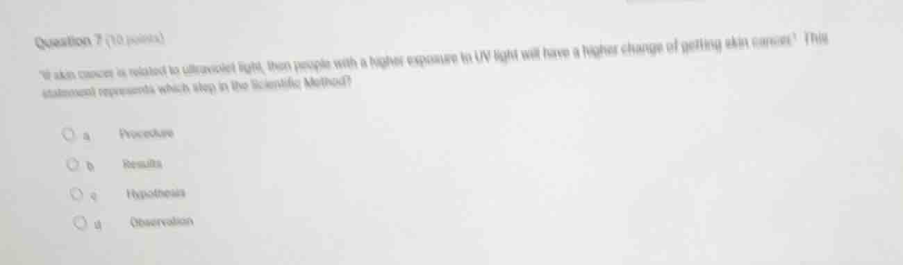 question 7 (10 points) \if skin cancer is related to ultraviolet light,…