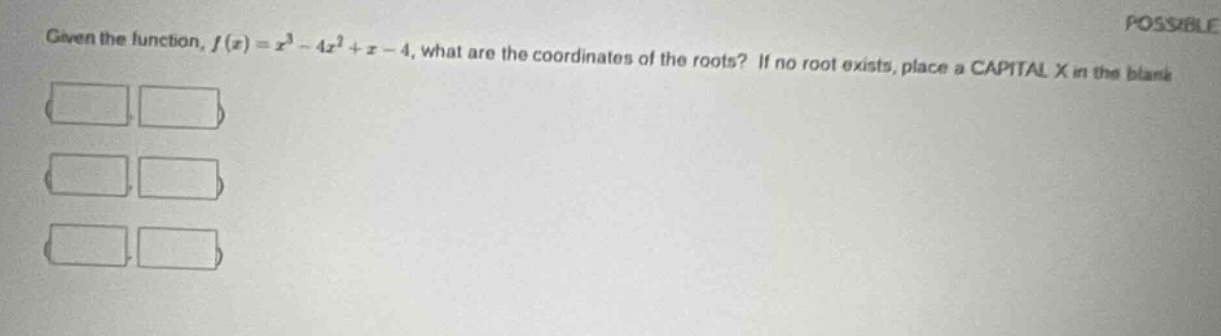 given the function, $f(x) = x^3 - 4x^2 + x - 4$, what are the coordinat…
