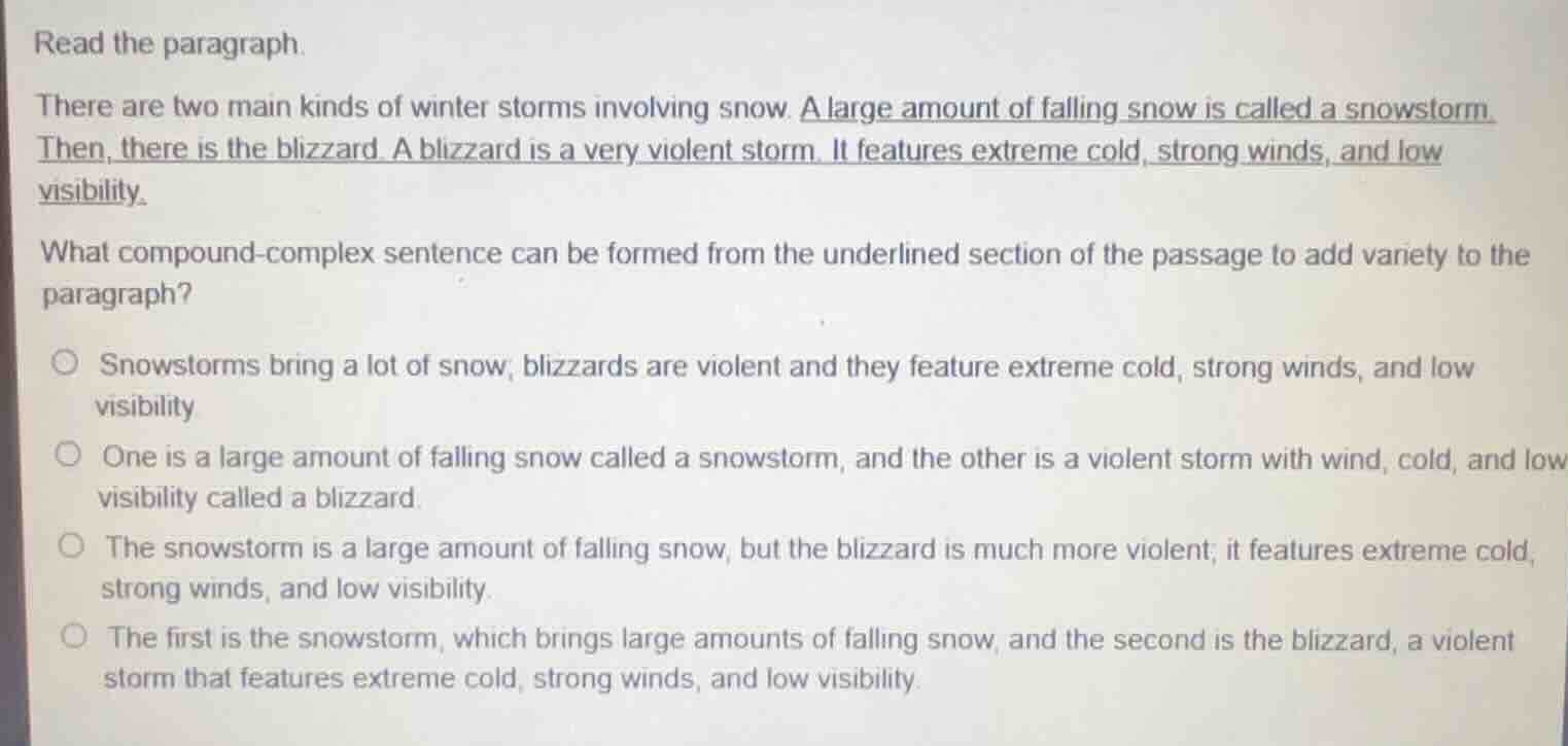 read the paragraph. there are two main kinds of winter storms involving…