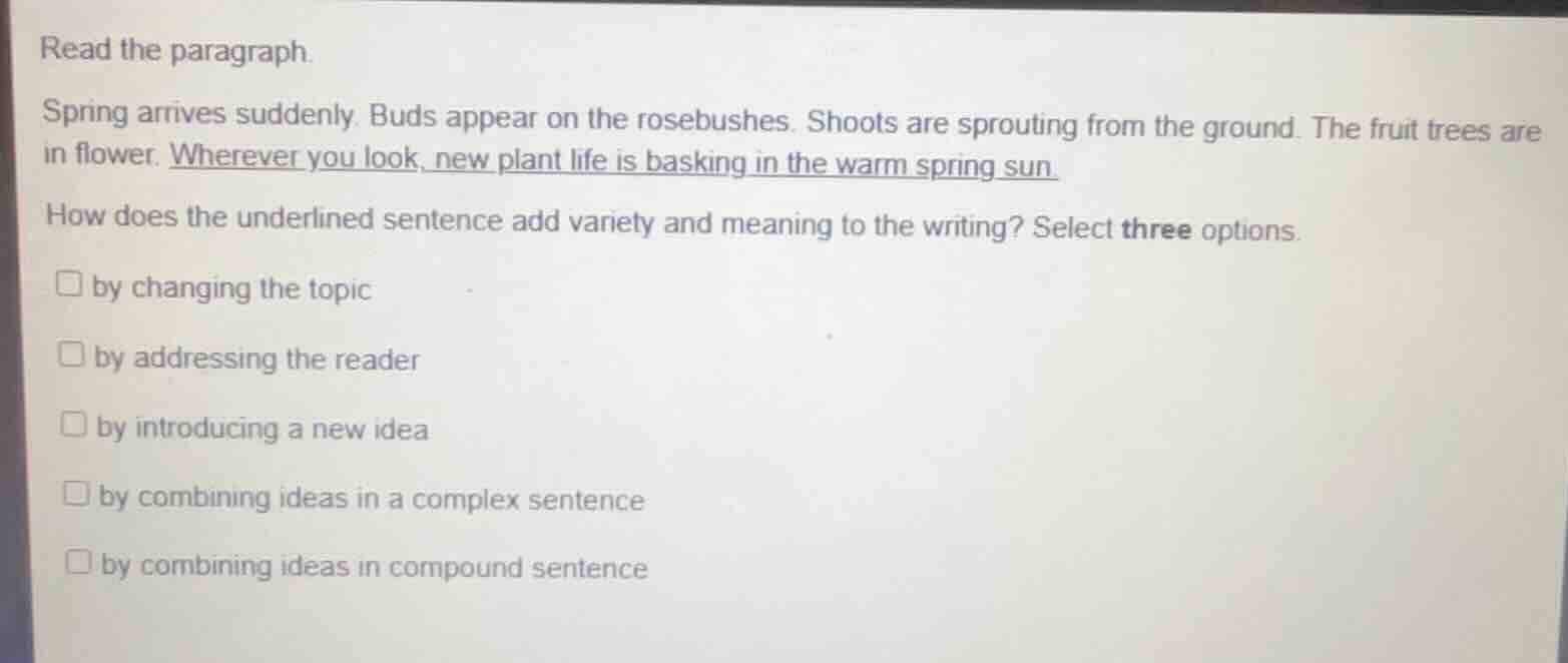 read the paragraph. spring arrives suddenly. buds appear on the rosebus…