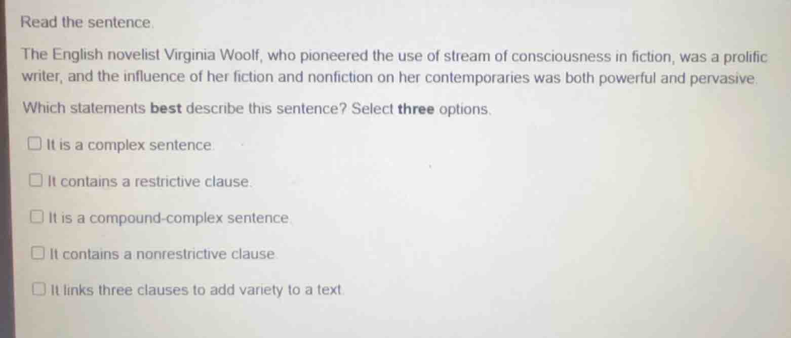 read the sentence. the english novelist virginia woolf, who pioneered t…