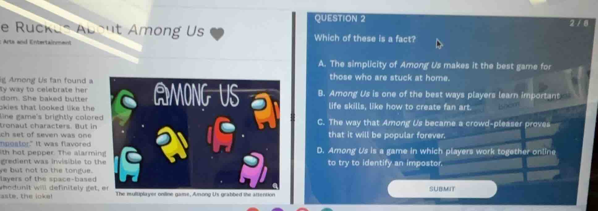 question 2 which of these is a fact? a. the simplicity of among us make…
