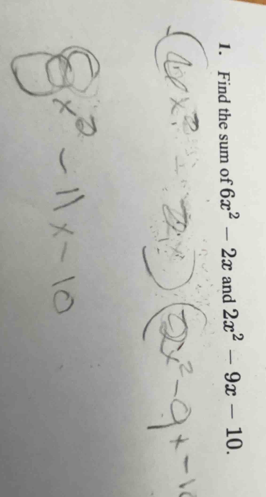 1. find the sum of $6x^2 - 2x$ and $2x^2 - 9x - 10$.