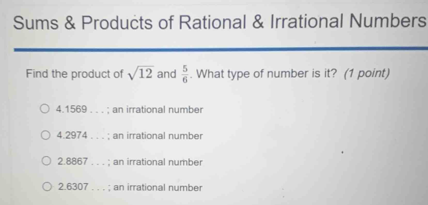 sums & products of rational & irrational numbers find the product of \\…