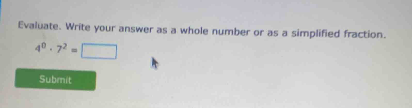 evaluate. write your answer as a whole number or as a simplified fracti…