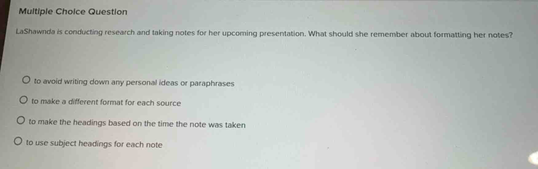 multiple choice question lashawnda is conducting research and taking no…