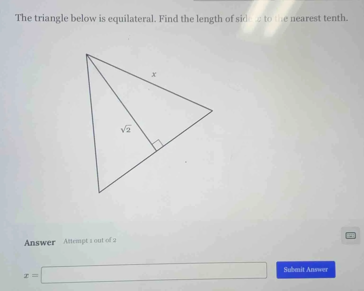 the triangle below is equilateral. find the length of side x to the nea…