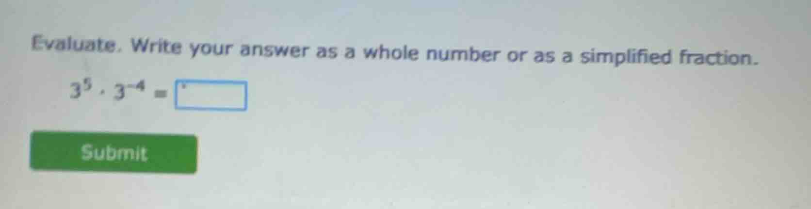 evaluate. write your answer as a whole number or as a simplified fracti…