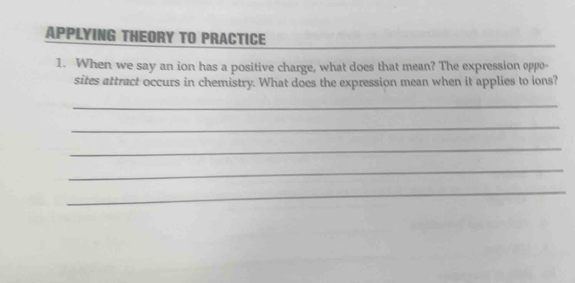 applying theory to practice 1. when we say an ion has a positive charge…