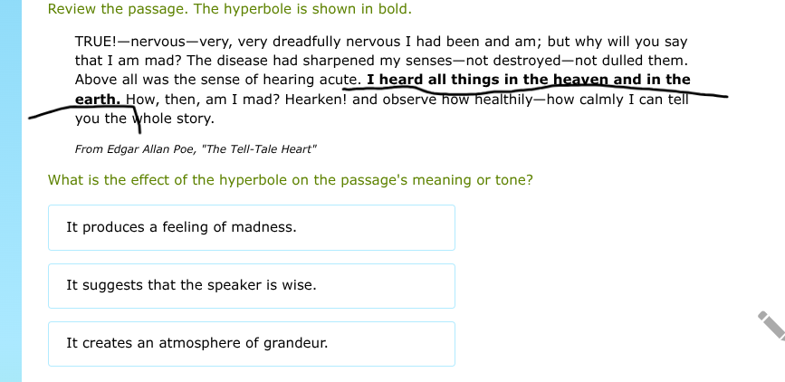review the passage. the hyperbole is shown in bold. true!—nervous—very,…