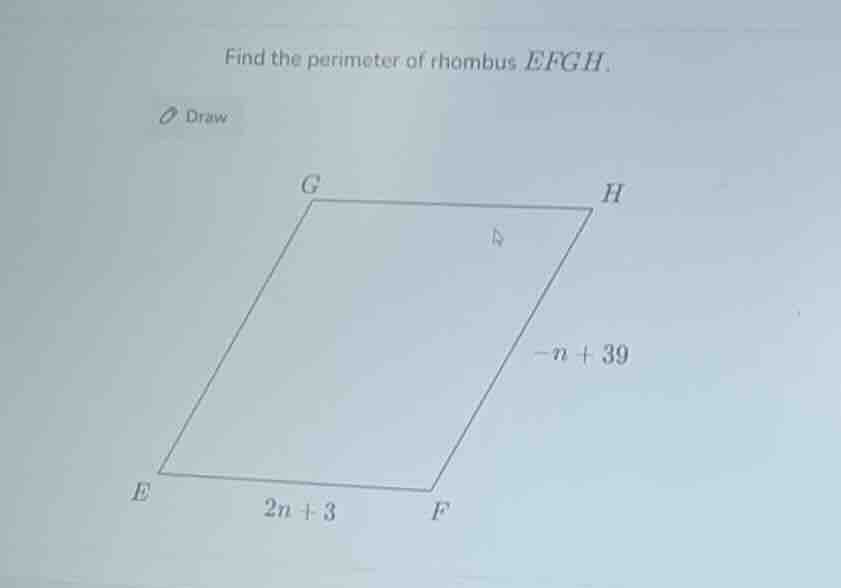 find the perimeter of rhombus efgh. draw rhombus efgh with side ef labe…