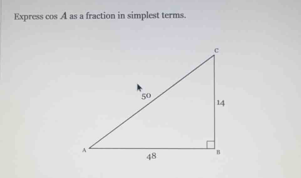 express cos a as a fraction in simplest terms. right triangle abc with …