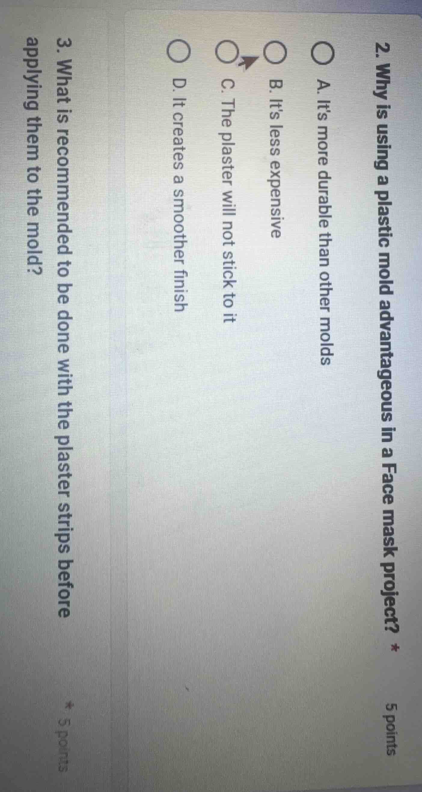 2. why is using a plastic mold advantageous in a face mask project? * 5…