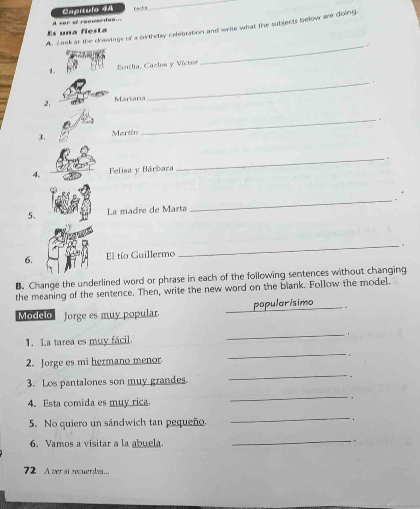 capitulo 4a fecha a ver si recuerdas... es una fiesta a. look at the dr…