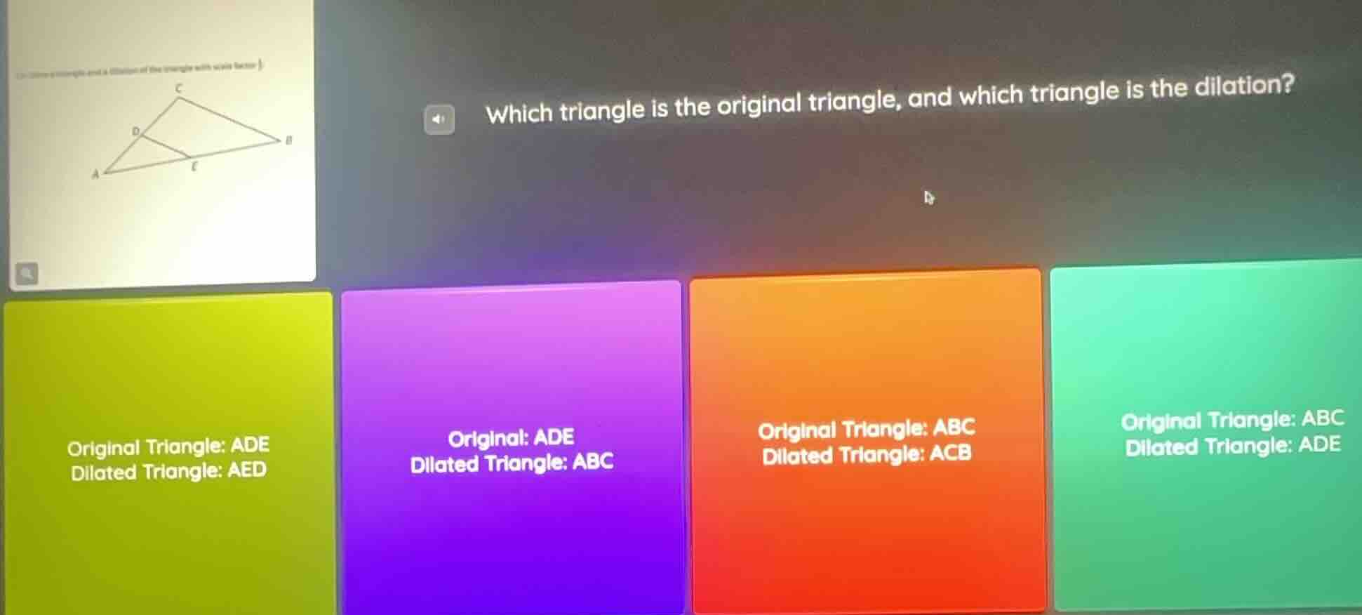 which triangle is the original triangle, and which triangle is the dila…