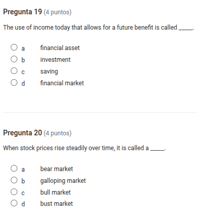 pregunta 19 (4 puntos) the use of income today that allows for a future…
