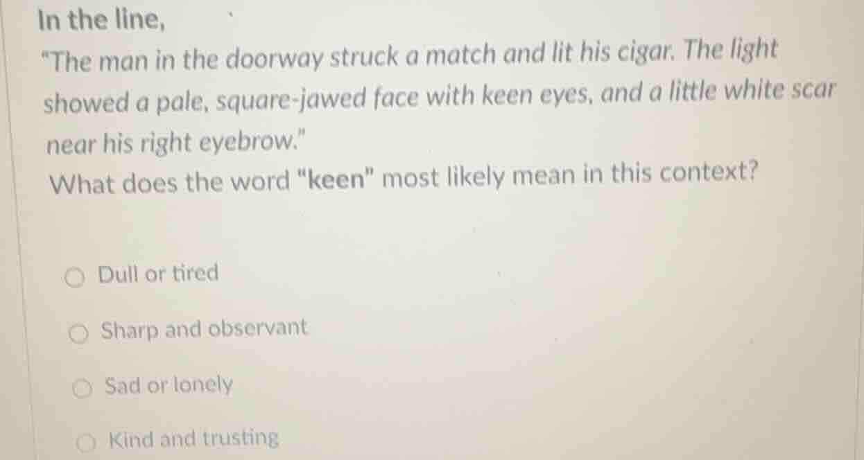 in the line, \the man in the doorway struck a match and lit his cigar. …