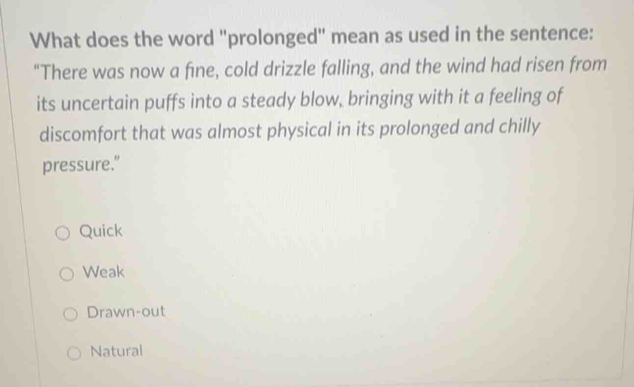 what does the word \prolonged\ mean as used in the sentence: \there was…
