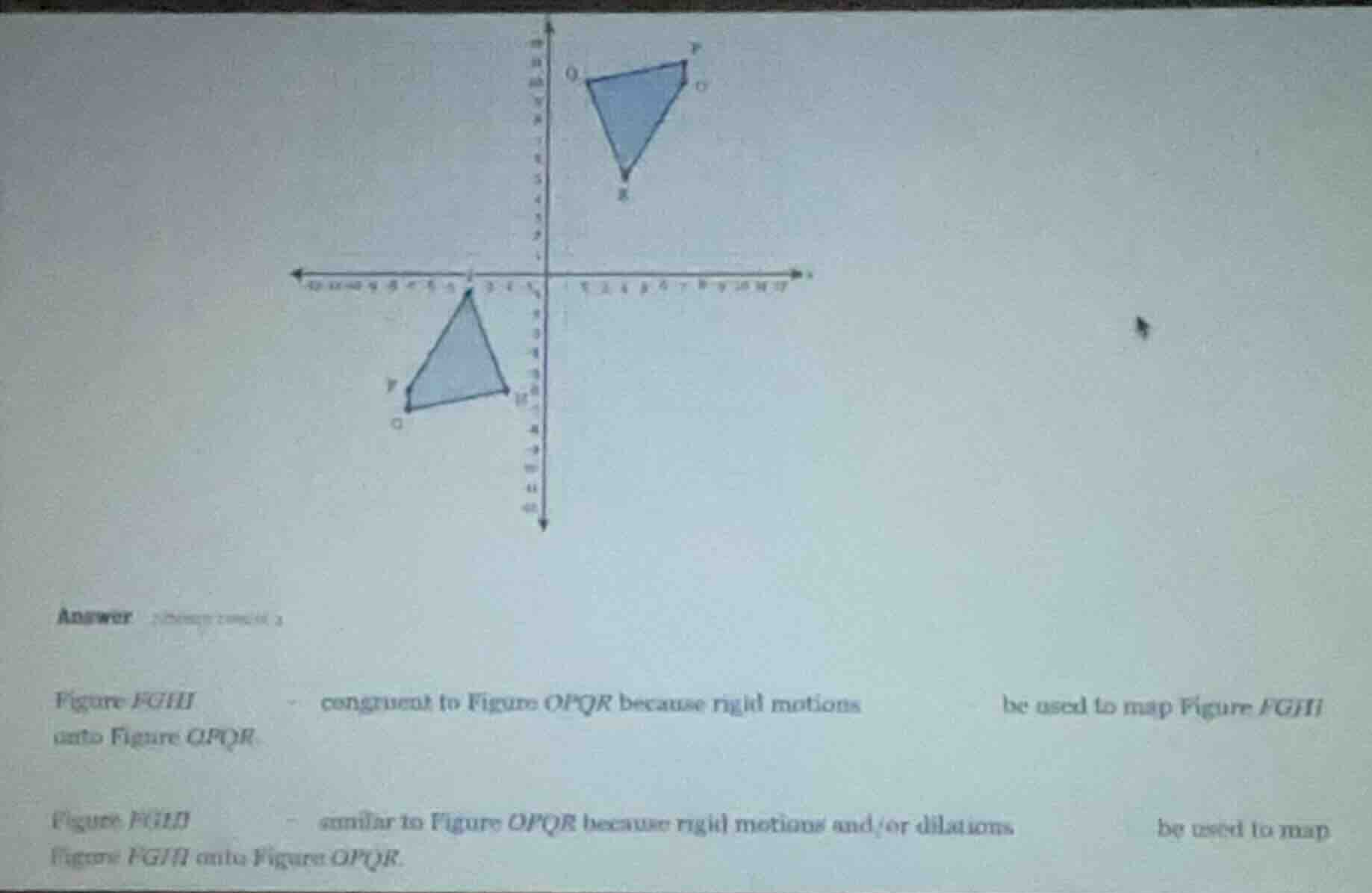 answer figure fghi congruent to figure opqr because rigid motions be us…