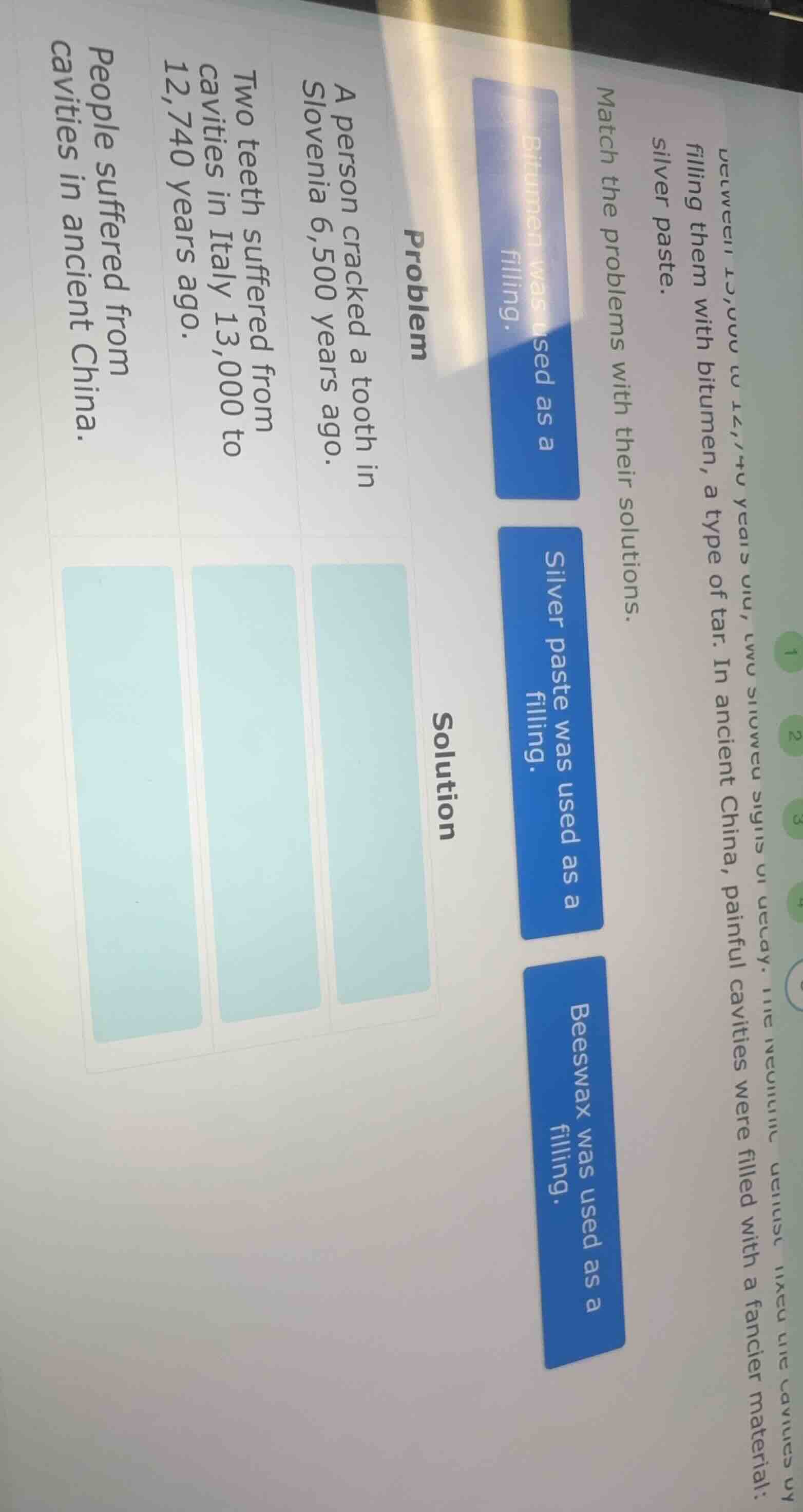 match the problems with their solutions. bitumen was used as a filling.…