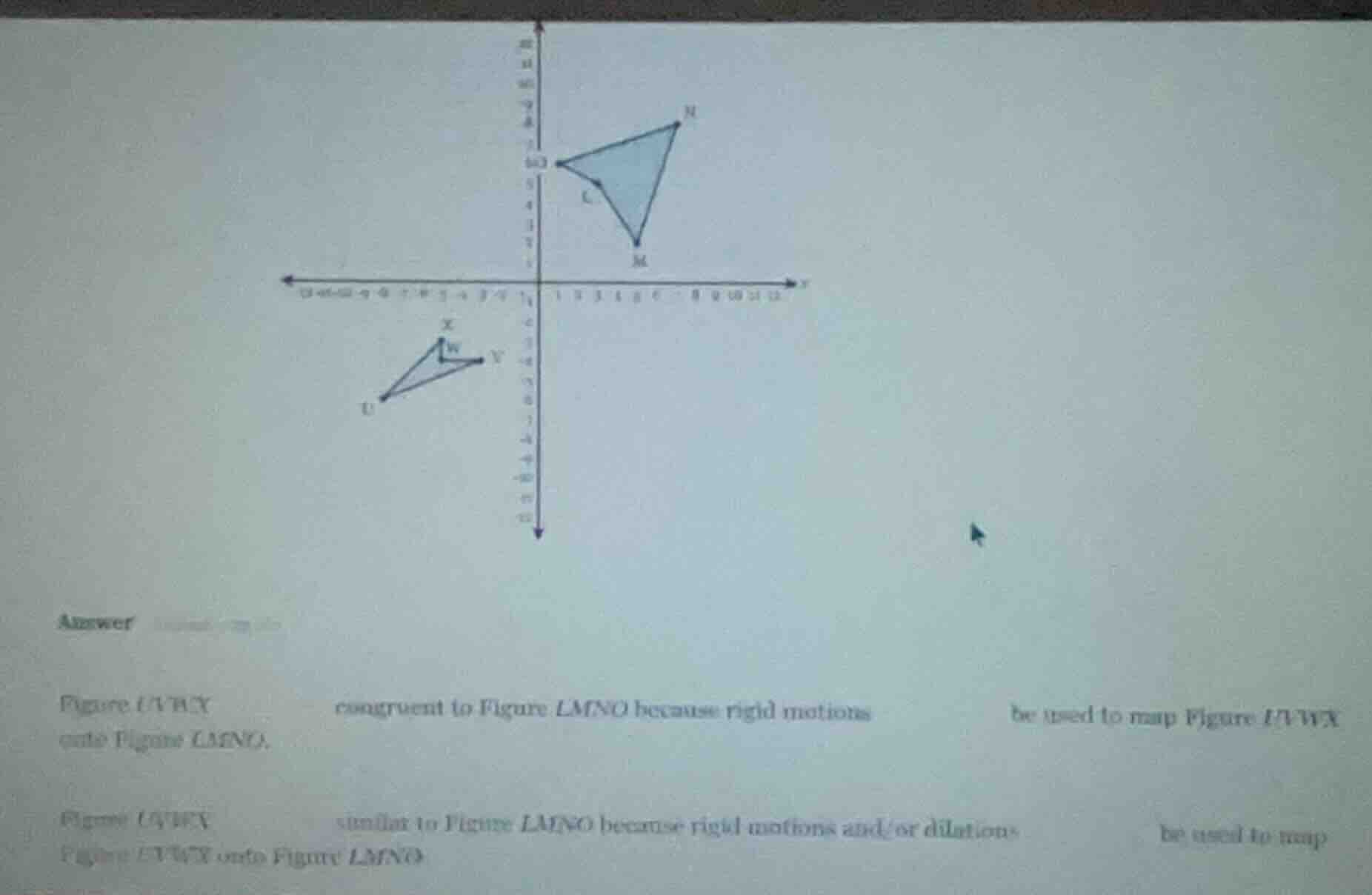 answer figure uvwx congruent to figure lmno because rigid motions be us…