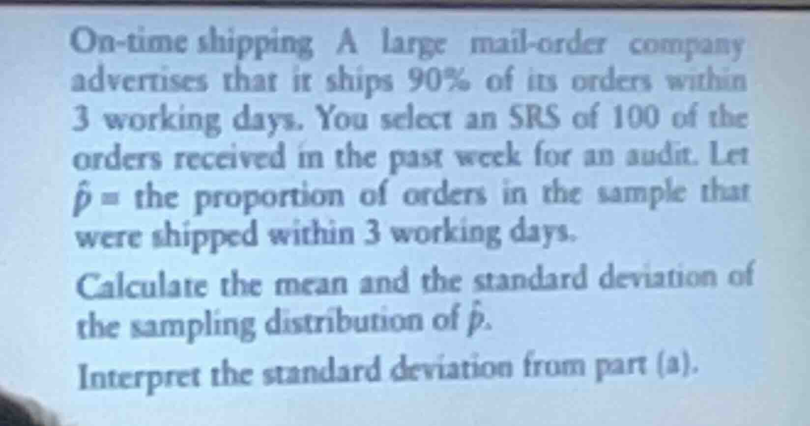 on-time shipping a large mail-order company advertises that it ships 90…