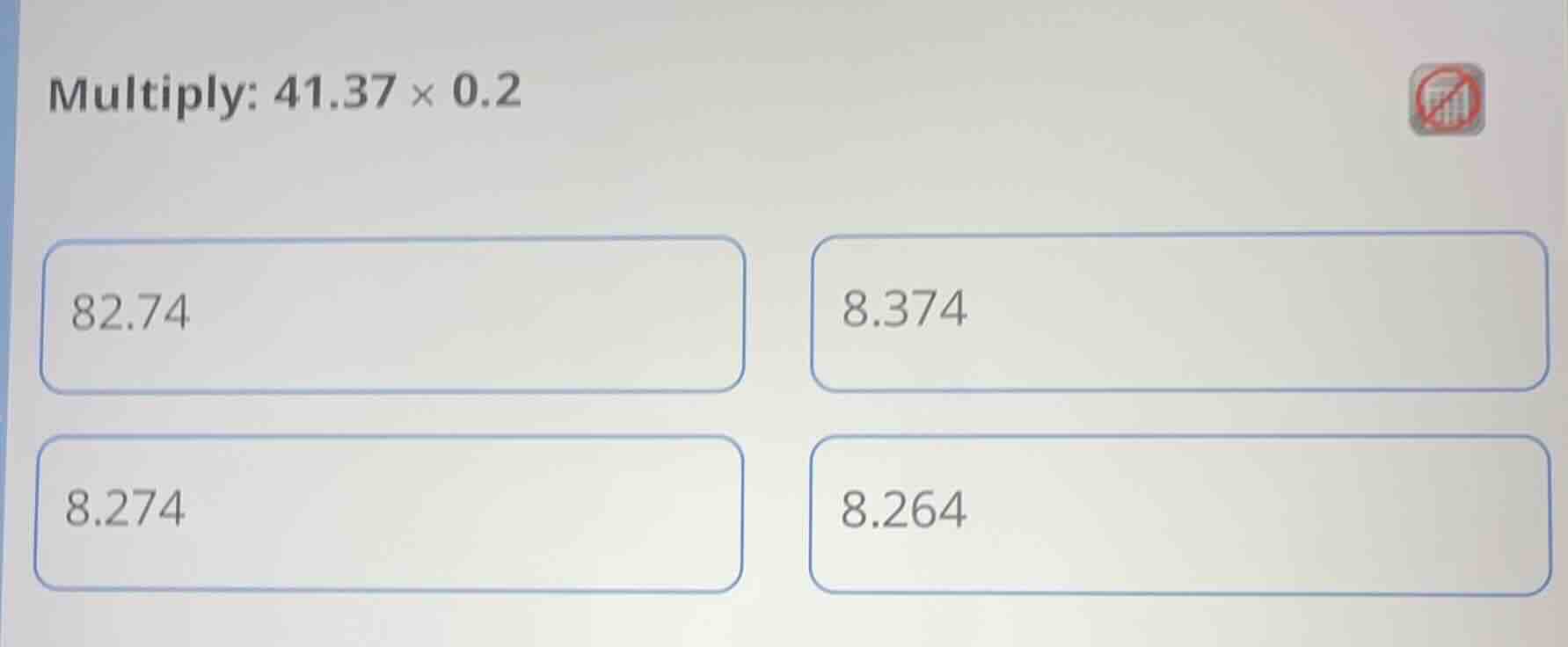 multiply: $41.37 \\times 0.2$ $82.74$ $8.374$ $8.274$ $8.264$