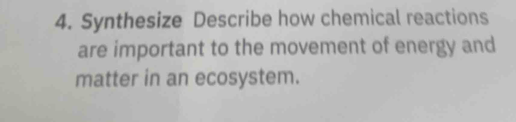 4. synthesize describe how chemical reactions are important to the move…