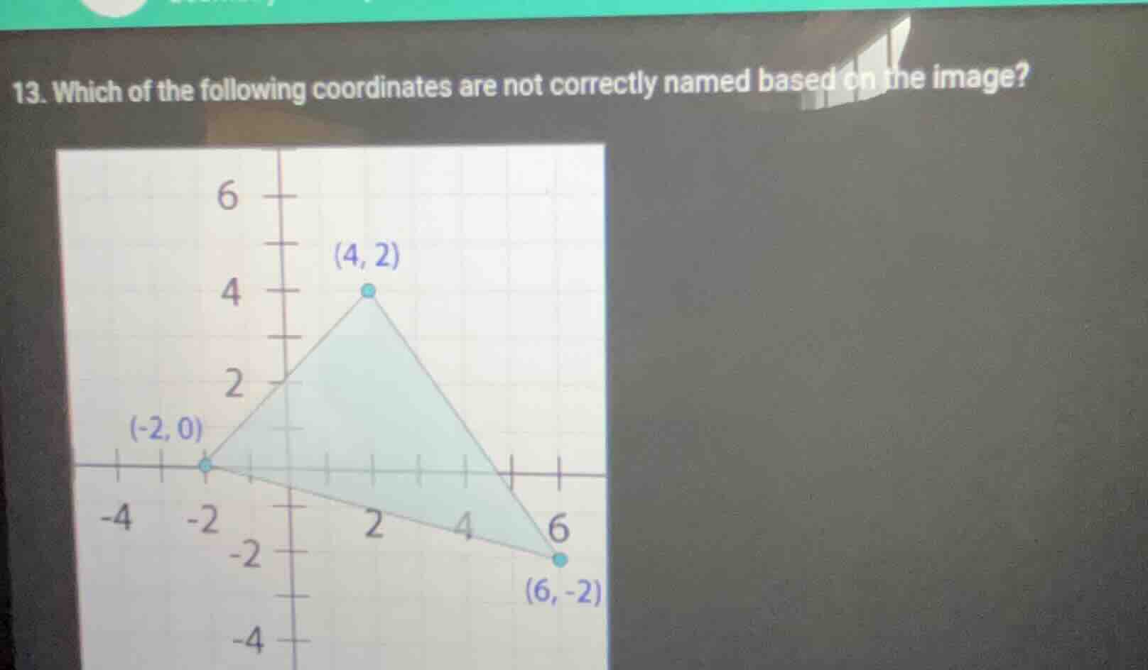 13. which of the following coordinates are not correctly named based on…