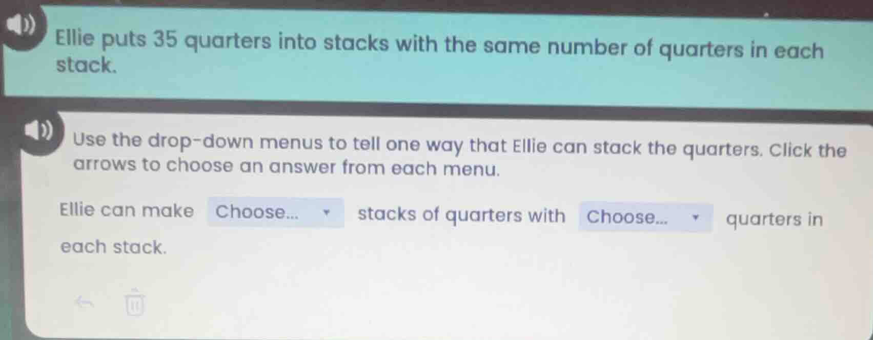 ellie puts 35 quarters into stacks with the same number of quarters in …
