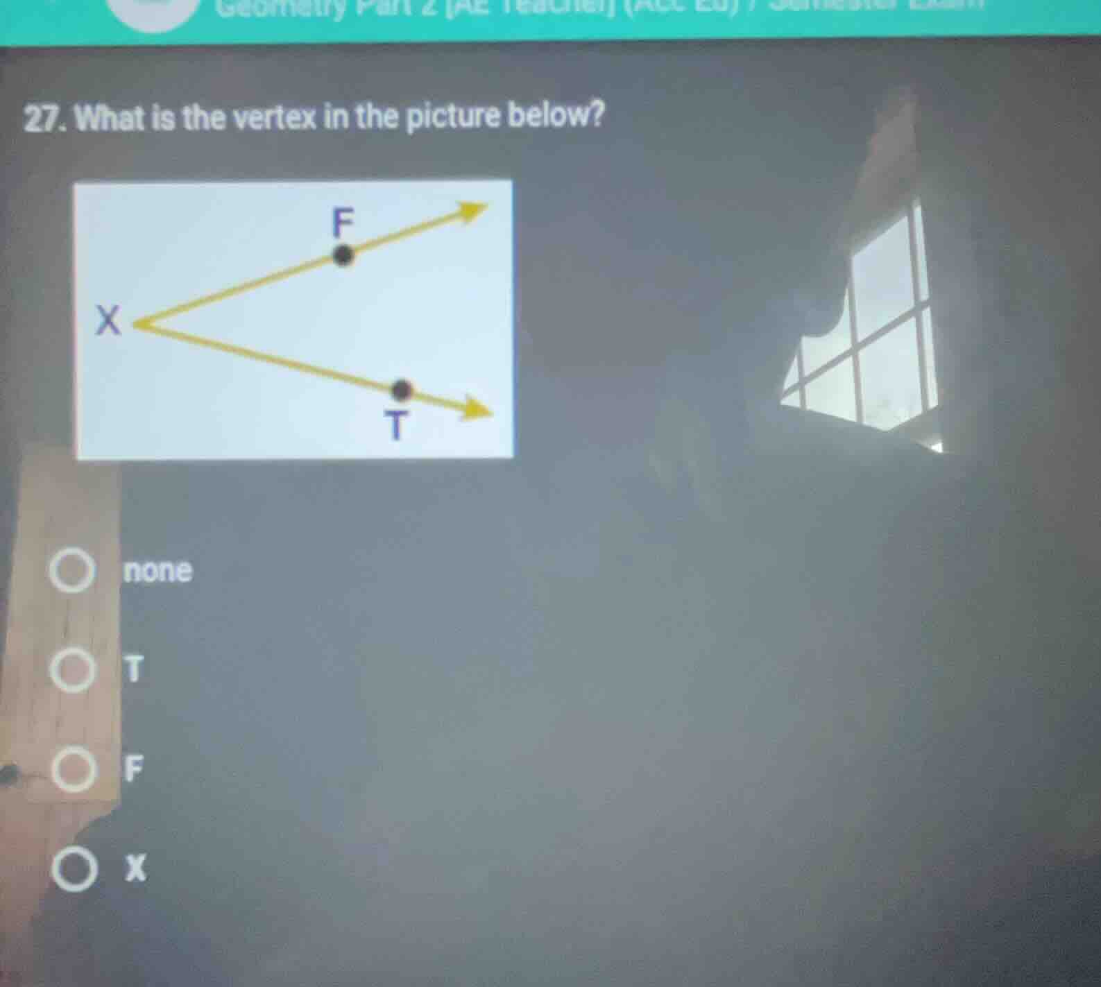 27. what is the vertex in the picture below? image of an angle with ver…