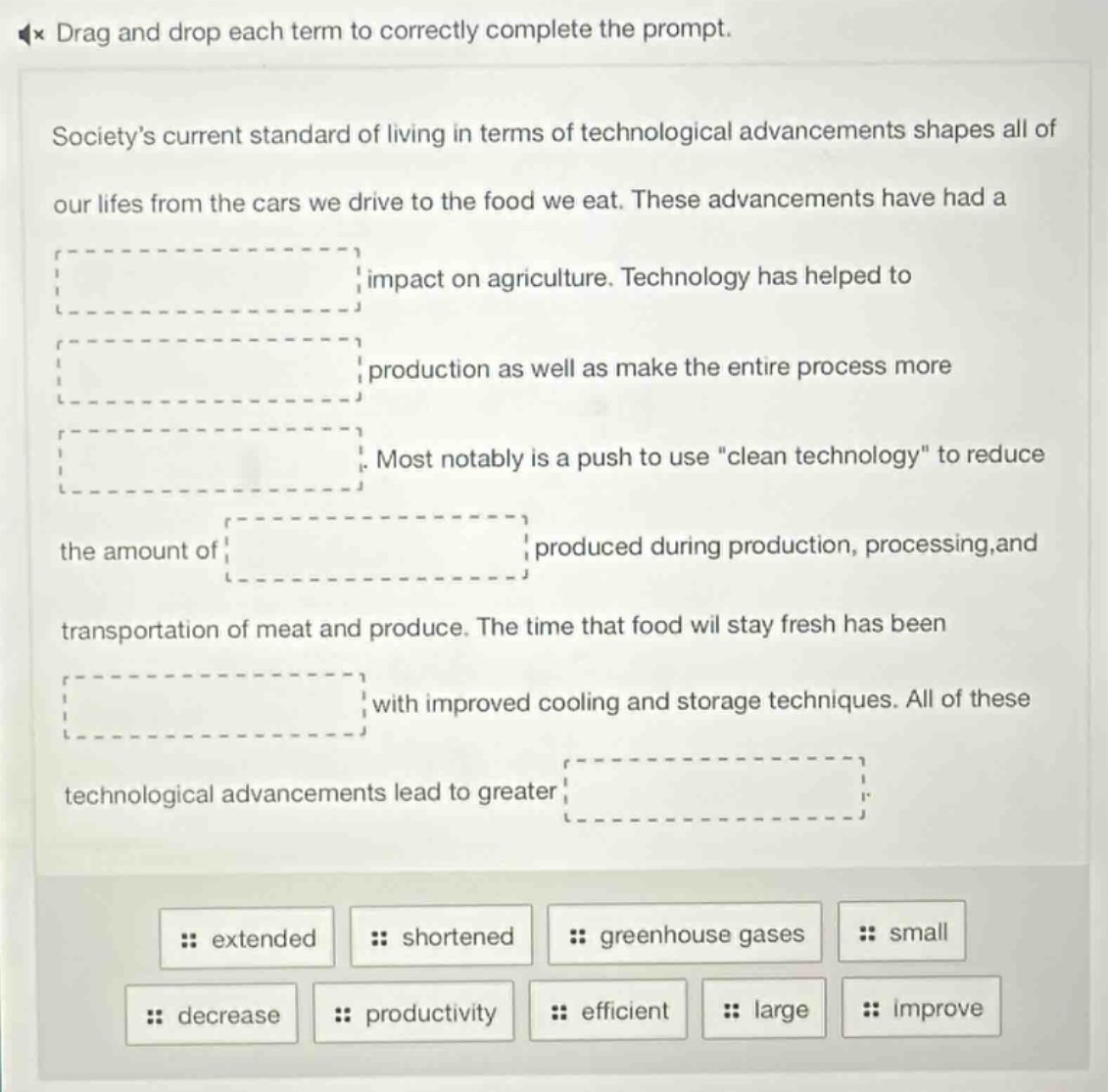 drag and drop each term to correctly complete the prompt. society’s cur…