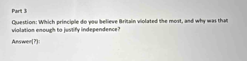 part 3 question: which principle do you believe britain violated the mo…