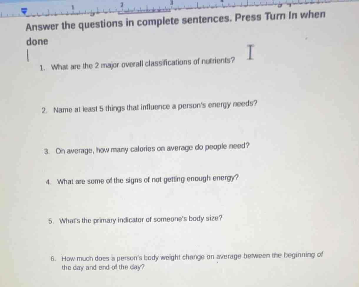 answer the questions in complete sentences. press turn in when done 1. …