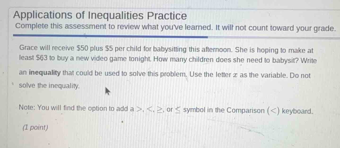 applications of inequalities practice complete this assessment to revie…
