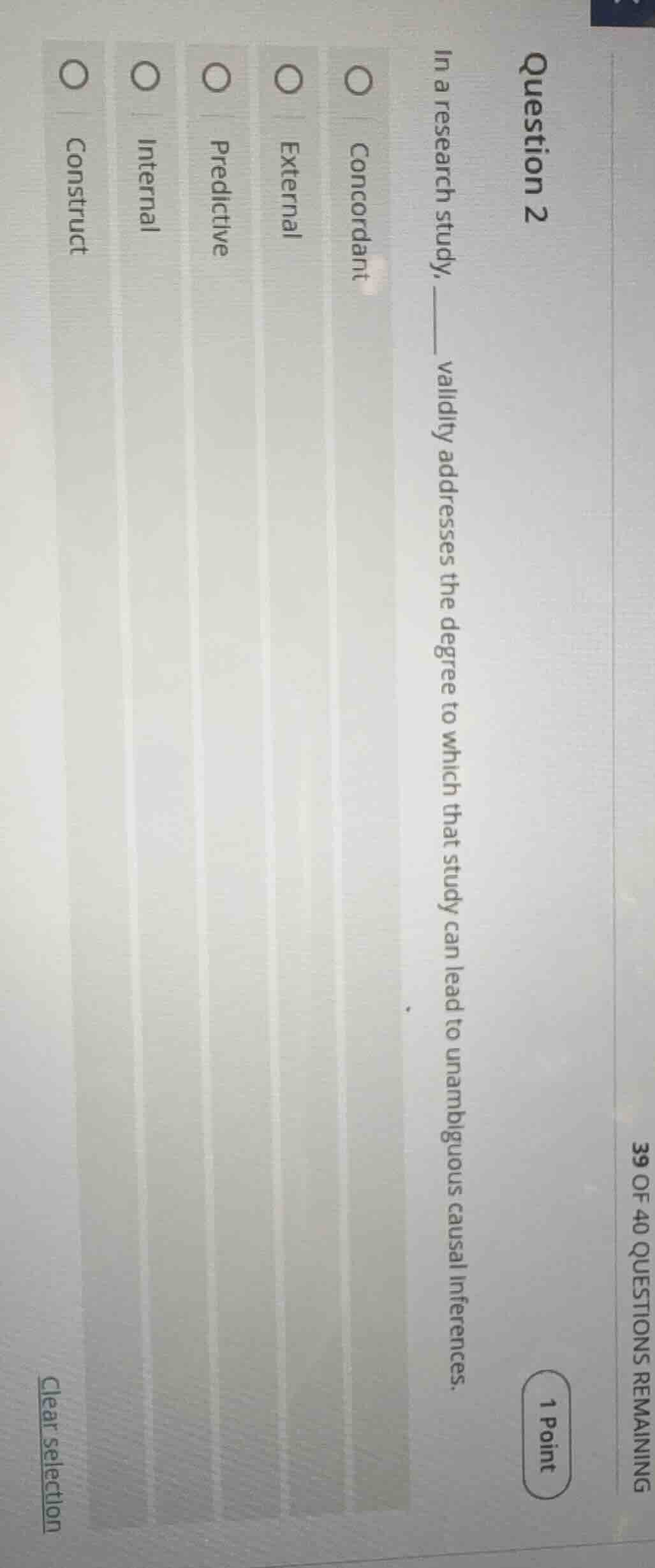 question 2 1 point in a research study, ____ validity addresses the deg…