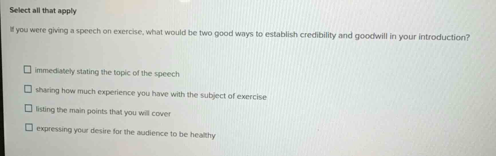 select all that apply if you were giving a speech on exercise, what wou…