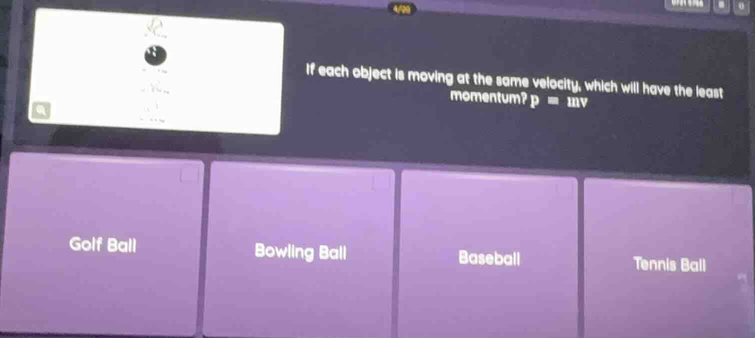 if each object is moving at the same velocity, which will have the leas…