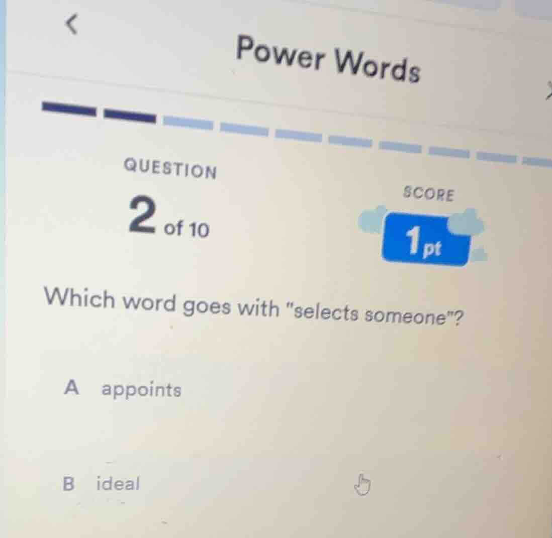power words question 2 of 10 score 1 pt which word goes with \selects s…