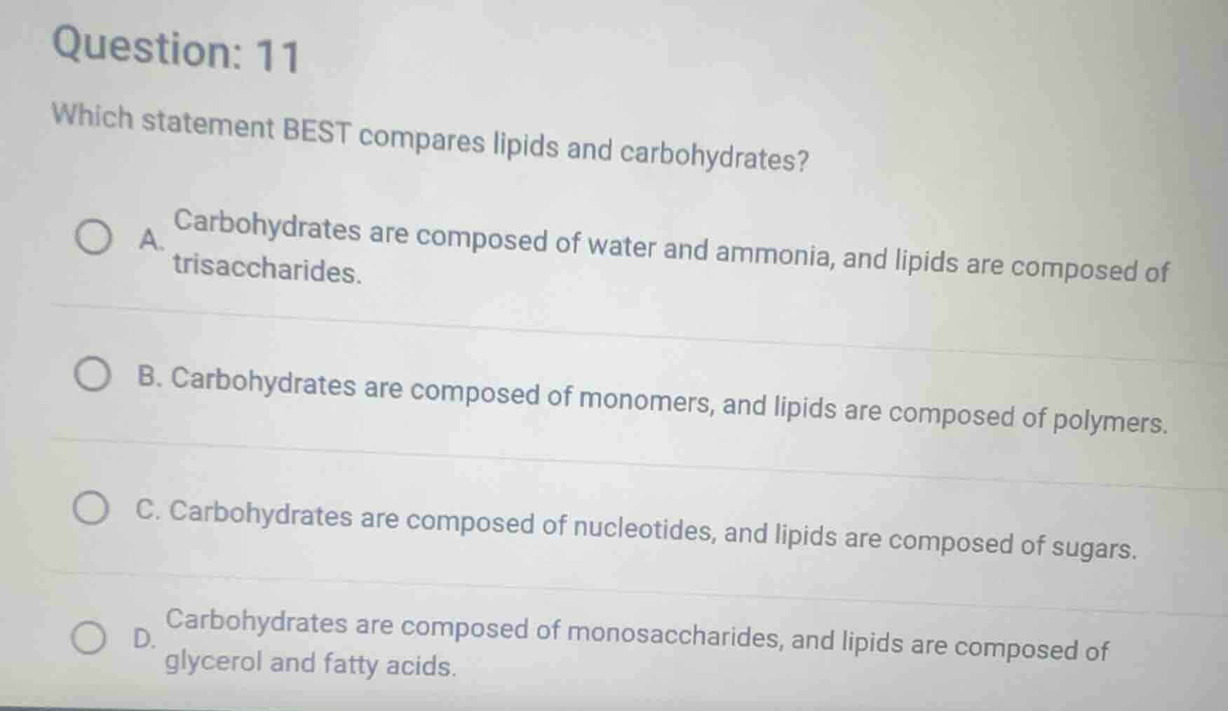 question: 11 which statement best compares lipids and carbohydrates? a.…