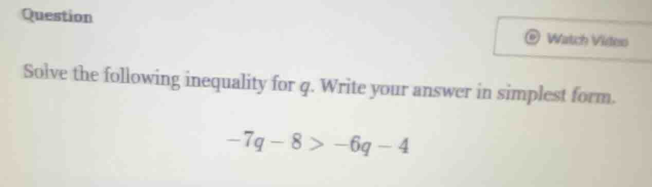 question solve the following inequality for q. write your answer in sim…