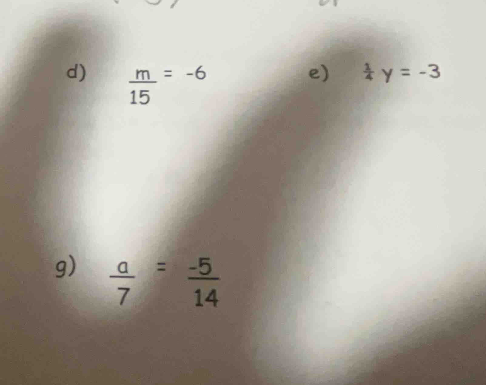 d) \\(\\frac{m}{15} = -6\\) e) \\(\\frac{1}{4} y = -3\\) g) \\(\\frac{a…