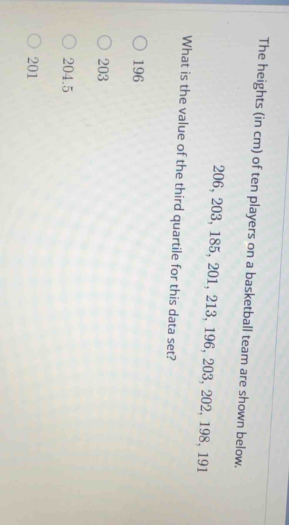 the heights (in cm) of ten players on a basketball team are shown below…