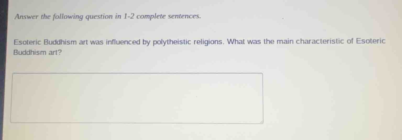 answer the following question in 1-2 complete sentences. esoteric buddh…