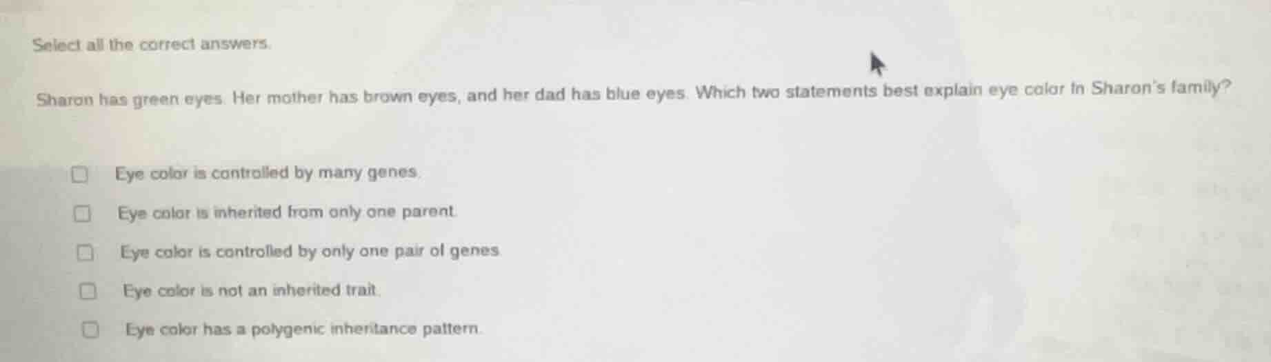 select all the correct answers. sharon has green eyes. her mother has b…