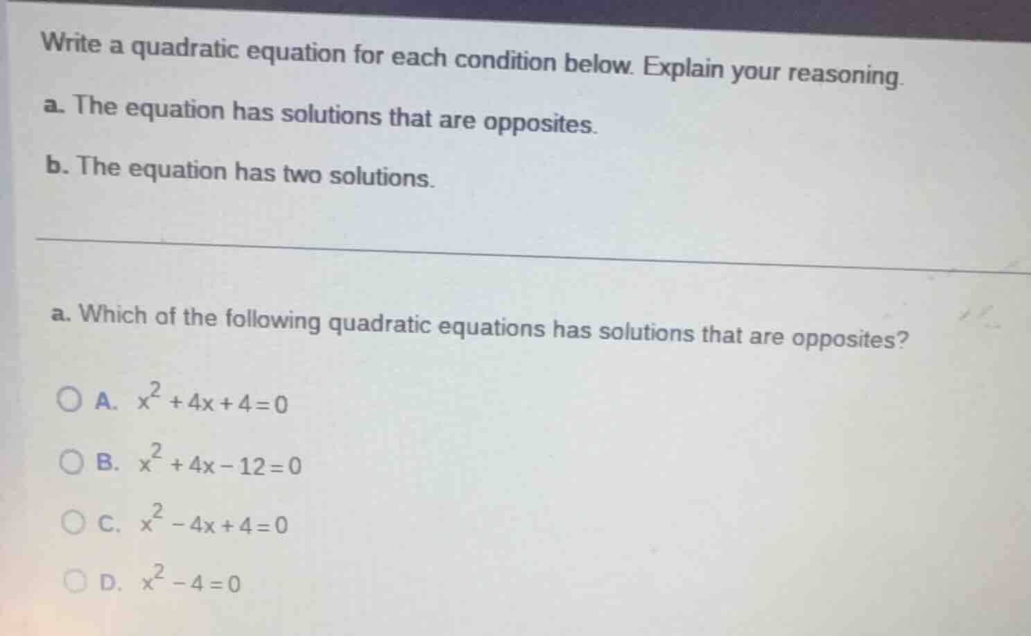 write a quadratic equation for each condition below. explain your reaso…
