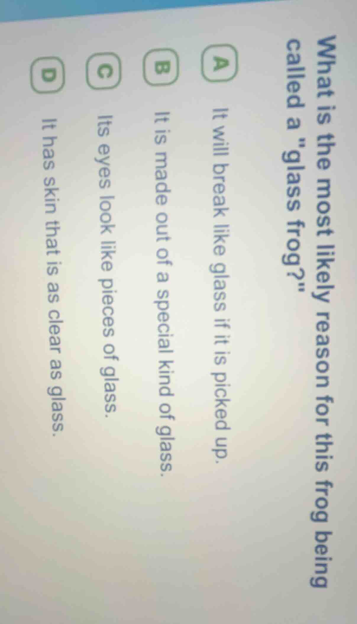 what is the most likely reason for this frog being called a \glass frog…