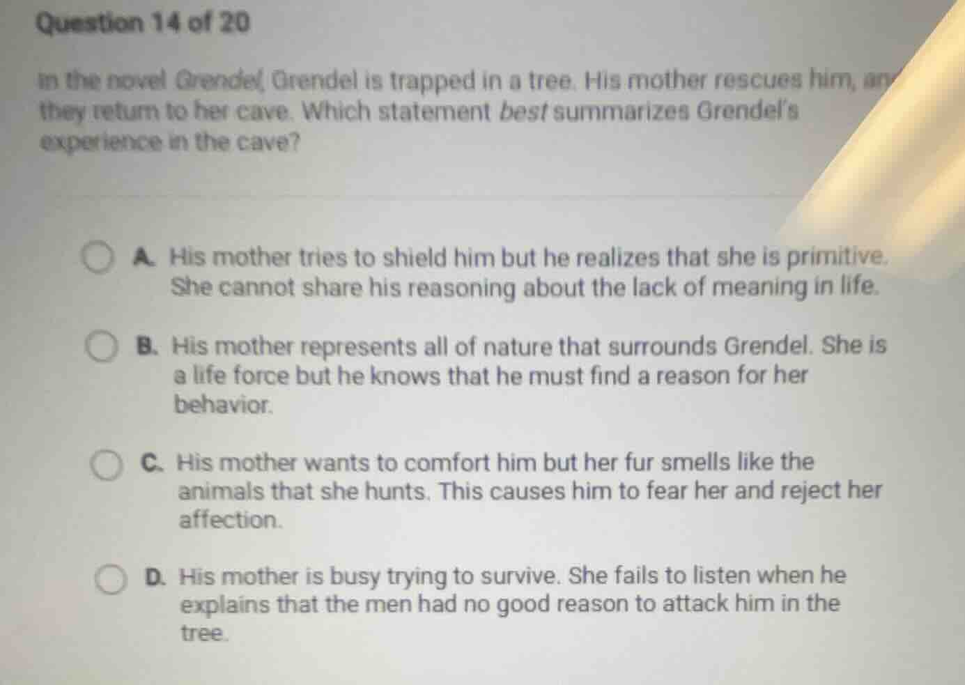question 14 of 20 in the novel grendel, grendel is trapped in a tree. h…